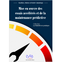 Mise en œuvre des essais accélérés et de la maintenance prédictive 