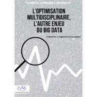 L’optimisation multidisciplinaire, l'autre enjeu du Big Data 